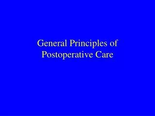 General Principles of Postoperative Care
