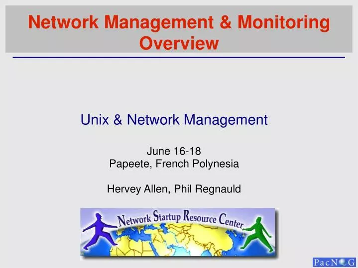 unix network management june 16 18 papeete french polynesia hervey allen phil regnauld