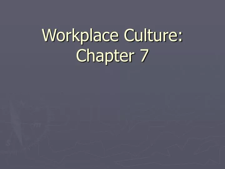 workplace culture chapter 7