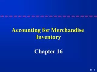 Accounting for Merchandise Inventory