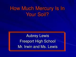 How Much Mercury Is In Your Soil?