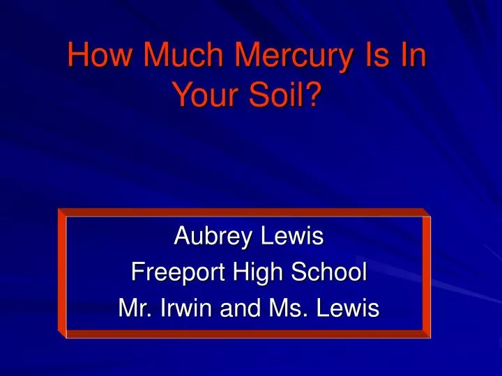 how much mercury is in your soil