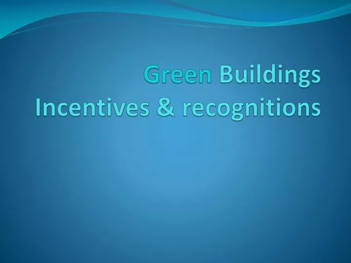green buildings incentives recognitions
