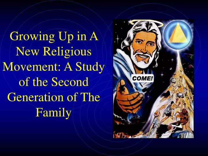 growing up in a new religious movement a study of the second generation of the family