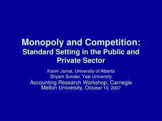 Monopoly and Competition: Standard Setting in the Public and Private Sector