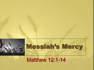 Messiah’s Mercy