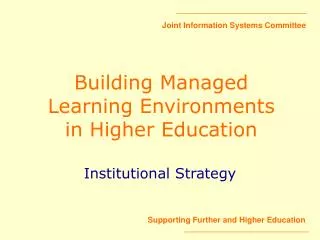 Building Managed Learning Environments in Higher Education