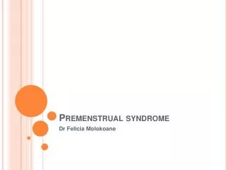 Premenstrual syndrome