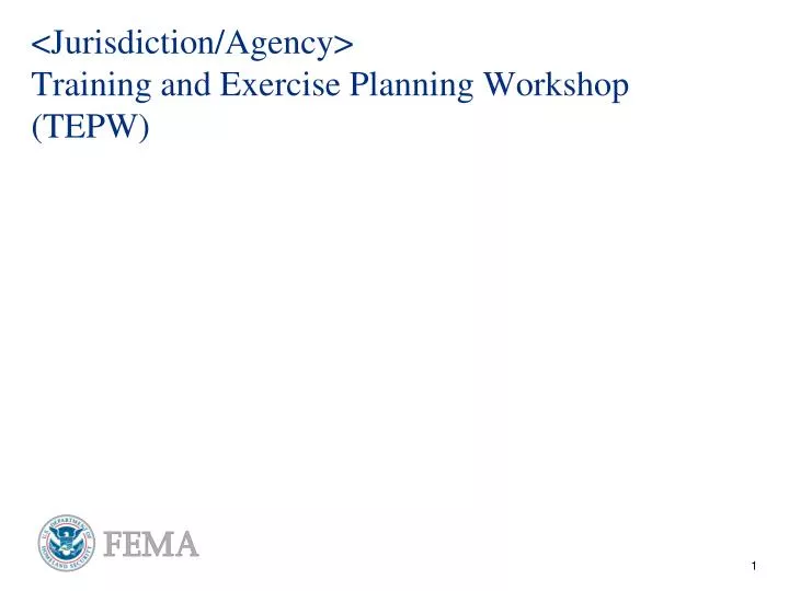 jurisdiction agency training and exercise planning workshop tepw