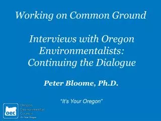 Interviews with Oregon Environmentalists: Continuing the Dialogue