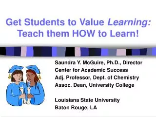 Get Students to Value Learning: Teach them HOW to Learn!