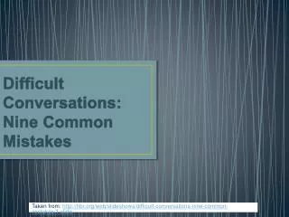Difficult Conversations: Nine Common Mistakes