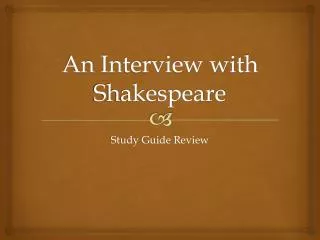 An Interview with Shakespeare