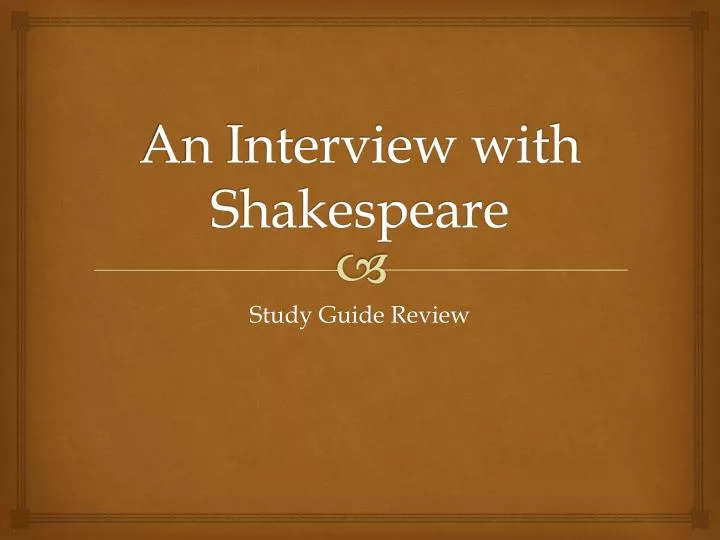 an interview with shakespeare