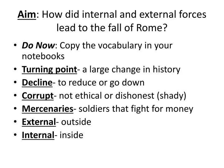 aim how did internal and external forces lead to the fall of rome