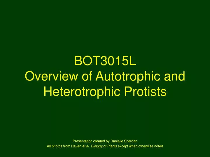 bot3015l overview of autotrophic and heterotrophic protists