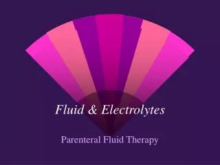 Fluid &amp; Electrolytes
