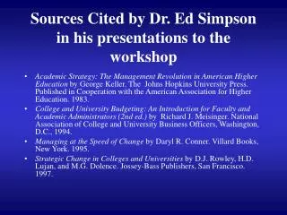 Sources Cited by Dr. Ed Simpson in his presentations to the workshop