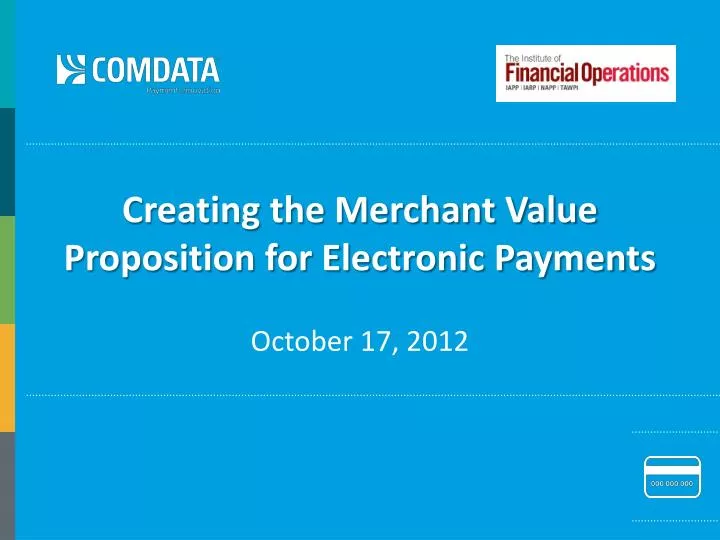 creating the merchant value proposition for electronic payments