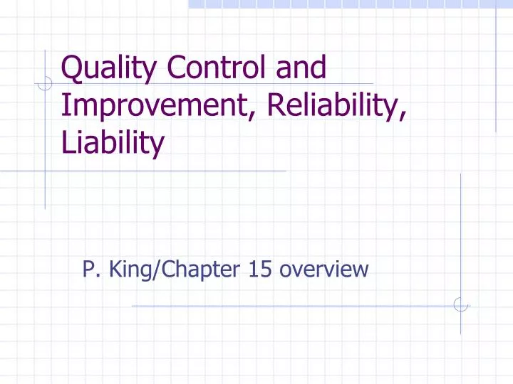 quality control and improvement reliability liability