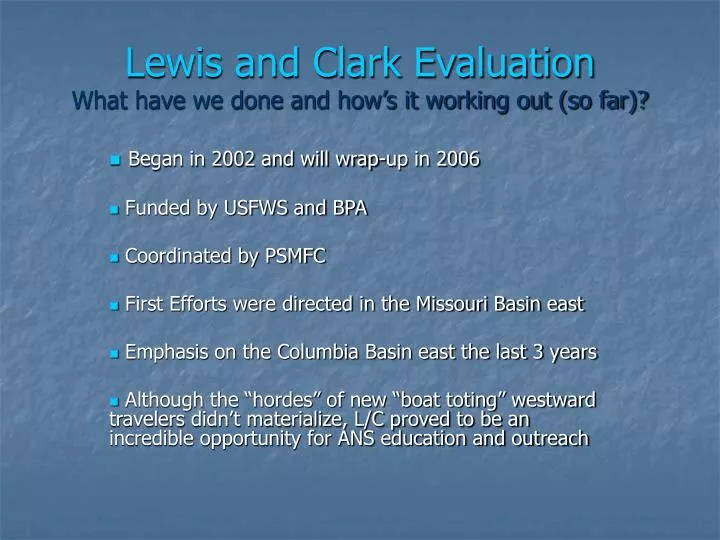 lewis and clark evaluation what have we done and how s it working out so far