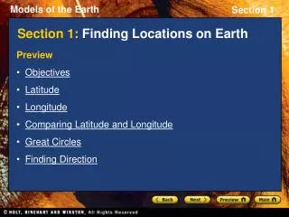 Preview Objectives Latitude Longitude Comparing Latitude and Longitude Great Circles Finding Direction