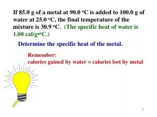 Determine the specific heat of the metal.
