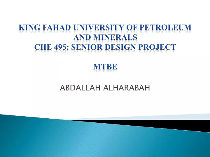 king fahad university of petroleum and minerals che 495 senior design project mtbe