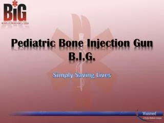 Pediatric Bone Injection Gun B.I.G.
