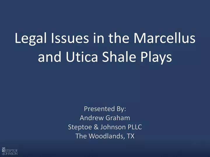 legal issues in the marcellus and utica shale plays