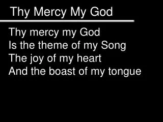 Thy Mercy My God