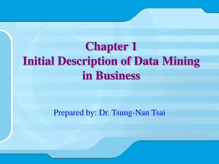 chapter 1 initial description of data mining in business