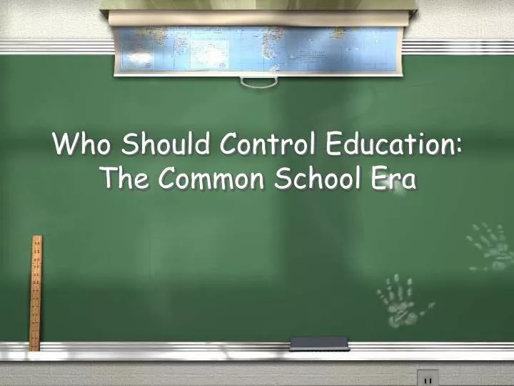 who should control education the common school era