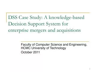 DSS Case Study: A knowledge-based Decision Support System for enterprise mergers and acquisitions