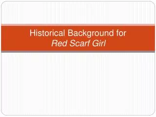 Historical Background for Red Scarf Girl