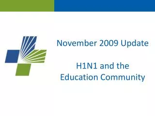 November 2009 Update H1N1 and the Education Community