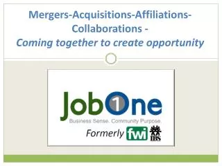 Mergers-Acquisitions-Affiliations-Collaborations - Coming together to create opportunity