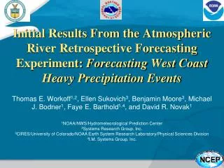 Initial Results From the Atmospheric River Retrospective Forecasting Experiment: Forecasting West Coast Heavy Precipita