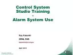 Control System Studio Training - Alarm System Use - slide 1