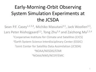 Early-Morning-Orbit Observing System Simulation Experiments at the JCSDA