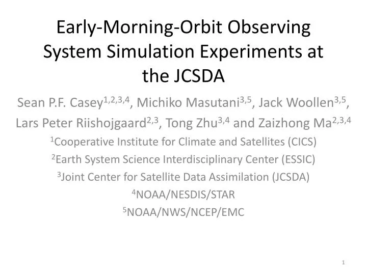 early morning orbit observing system simulation experiments at the jcsda