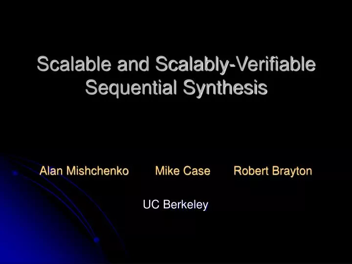 scalable and scalably verifiable sequential synthesis