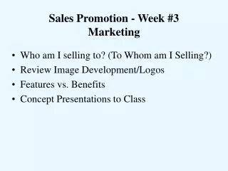 Sales Promotion - Week #3 Marketing