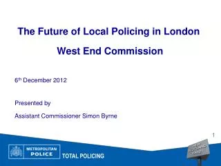 The Future of Local Policing in London West End Commission
