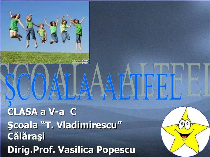 clasa a v a c coala t vladimirescu c l ra i dirig prof vasilica popescu