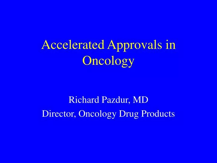 accelerated approvals in oncology