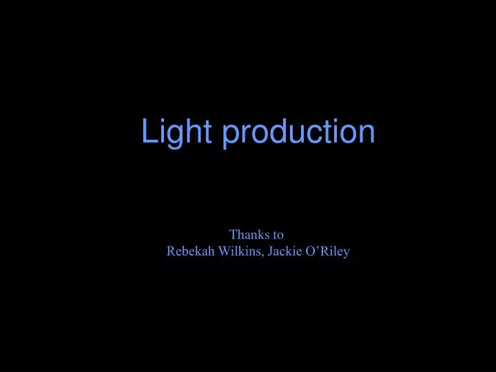 light production