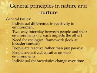 General principles in nature and nurture