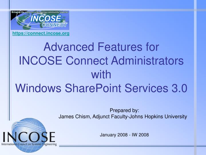 advanced features for incose connect administrators with windows sharepoint services 3 0