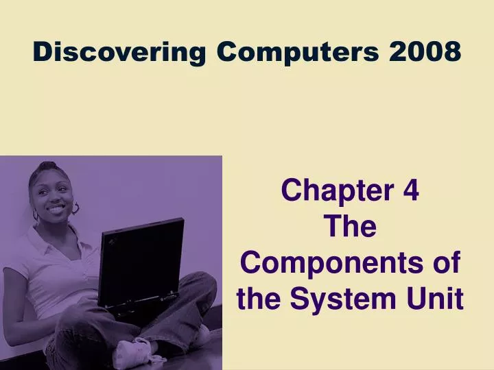 chapter 4 the components of the system unit